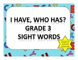 I Have, Who Has - Grade 3 Sight Words Game