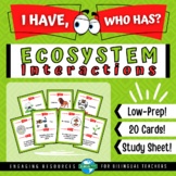 I Have Who Has INTERACTIONS IN ECOSYSTEMS Cooperative Game