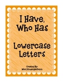 I Have, Who Has: Lowercase Letters