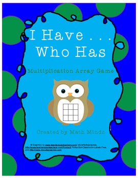 I Have . . . Who Has? Multiplication Array Game by Math Minds | TpT