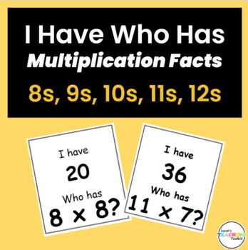Preview of I Have Who Has Multiplication Facts Practice Activity Game By 8s 9s 10s 11s 12s