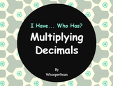 I Have, Who Has - Multiplying Decimals