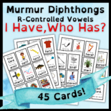 I Have, Who Has Murmur Diphthongs | Cooperative Review Game