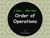 I Have, Who Has - Order of Operations