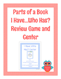 I Have...Who Has? Parts of a Book Review Game and Library Center