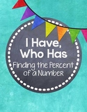I Have, Who Has... {Percent of a Number}