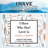 I Have Who Has: Piano/Orff STEPS or SKIPS on the staff (level 1A)