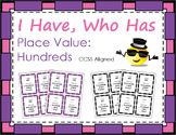 I Have, Who Has: Place Value - Hundreds