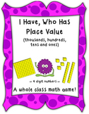 I Have, Who Has Place Value (Thousands, Hundreds, Tens, and Ones)