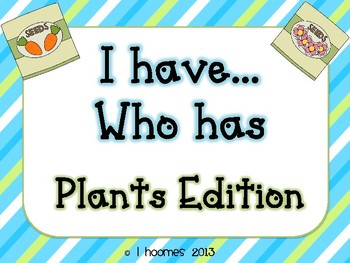 Preview of I Have Who Has Plants