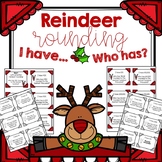 I Have, Who Has - Reindeer Rounding