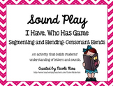 I Have, Who Has - Segmenting and Blending Consonant Blends