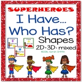 I Have, Who Has ~ Shapes 2D and 3D ~ Superheroes
