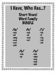 I Have, Who Has - Short Vowel Word Family BUNDLE