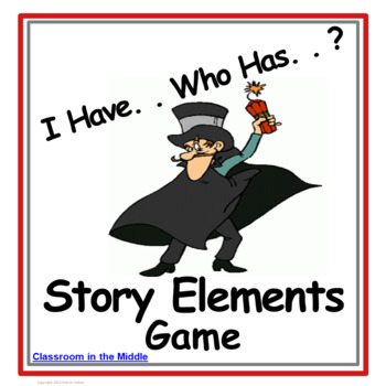 Preview of I Have  . . . Who Has . . ? Story Elements
