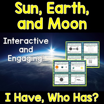 Preview of Sun, Earth, and Moon Activity - I Have, Who Has?