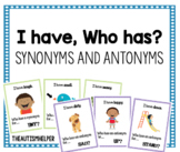 I Have, Who Has? Synonym and Antonym Cards