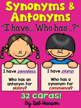 Preview of Synonyms and Antonyms I Have Who Has Game (2 sets for differentiation!)