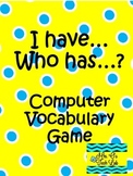 I Have Who Has?  Technology and Computer Vocabulary Game
