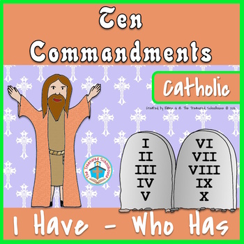 Preview of I Have Who Has - Ten Commandments - Catholic