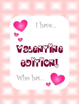 Preview of I Have, Who Has? Valentine Edition! {All Addition}