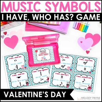 Preview of I Have, Who Has? Valentine's Day Music Symbols Game for Piano & Music Class