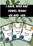 I Have, Who Has: Vowel Teams -oa and -igh