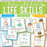 I Have, Who Has? for LIFE SKILLS {3 Game Sets}