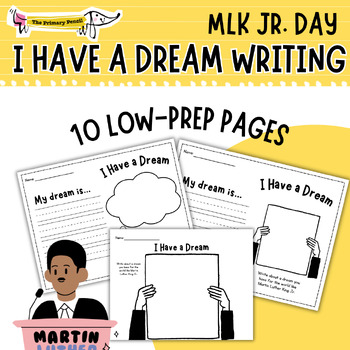 Preview of I Have a DREAM! Martin Luther King Jr. Day Writing Pages & Bulletin Display