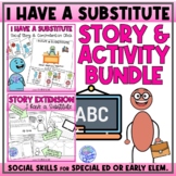 I Have a Substitute - A Social Story Unit with 25 Activiti