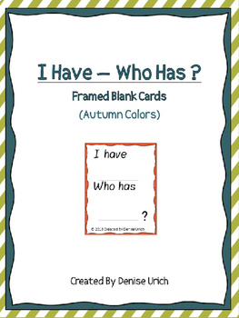 Preview of I Have Who Has? (2 pages of Blank Cards)