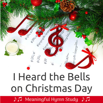 Preview of I Heard the Bells on Christmas Day Hymn Study