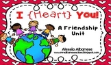 I {Heart} You - A Friendship Unit