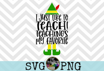 Preview of I Just Like To Teach! Teaching's My Favorite SVG and PNG Digital Cutting File