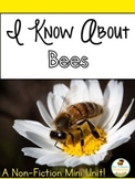I Know About Bees: Nonfiction Mini Unit & Graphic Organizers