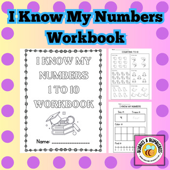 Preview of I Know My Numbers 1 to 10-Math Workbook-Number Counting, Tracing, Writing & More