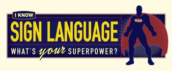 Preview of I Know Sign / Superpower poster (ASL)