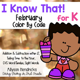 I Know That! for Kindergarten February Color By Code