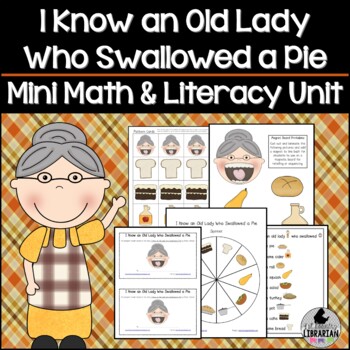 Preview of I Know an Old Lady Who Swallowed a Pie Mini Math and Literacy Unit Thanksgiving