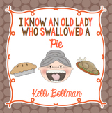 I Know an Old Lady Who Swallowed a Pie! {Mini Unit}