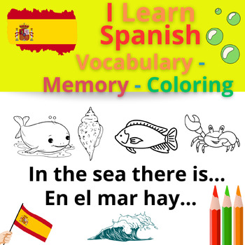Preview of I LEARN SPANISH - In the sea There Is ... #1 - Vocabulary - Memory - Coloring
