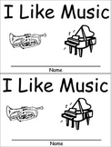 I Like Music Emergent Reader for Kindergarten Preschool or