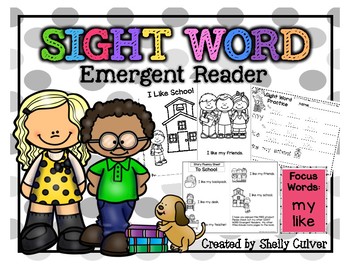Preview of I Like School -SIGHT WORD Emergent Reader with worksheets -Focus Words:  my like
