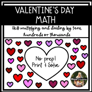 Preview of Valentine's Day Math - Multiplying & Dividing by 10, 100 & 1,000 Worksheets