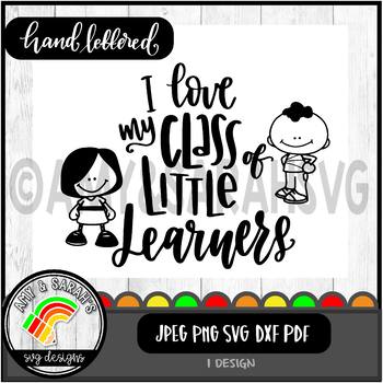 Download I Love My Class Of Little Learners Svg Design By Amy And Sarah S Svg Designs