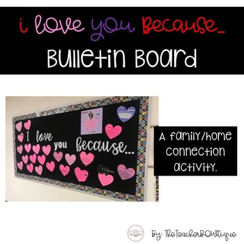 I Love You Because: Valentine's Day Bulletin Board Kit By 