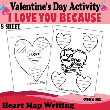 Preview of I Love You Because Valentine's Day activities Heart Map Writing activity craft