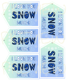 I Love You SNOW Much Christmas, Holiday Gift Tag