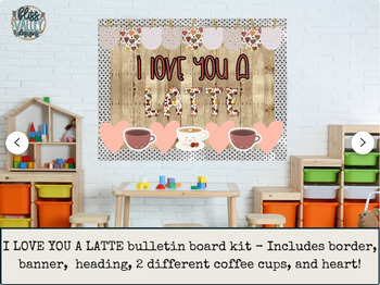 Preview of I Love You a Latte Winter Valentine's Day Bulletin Board Kit | Door Decoration