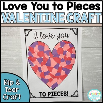 Preview of I Love You to Pieces Rip and Tear Craft {February Valentine Craft & Fine Motor}